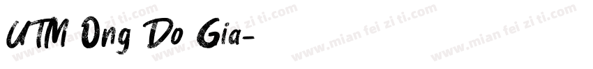 UTM Ong Do Gia字体转换